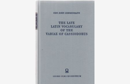 The late Latin vocabulary of the variae of Cassiodorus.   - With Special Advertence to the Technical Terminology of Administration.