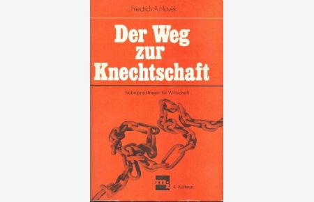 Der Weg zur Knechtschaft;Ins Deutsche übertragen von Eva Röpke.