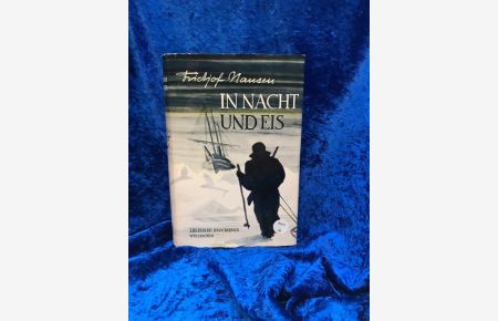 Fridtjof Nansen: In Nacht und Eis - Die Norwegische Polarexpedition 1893-1896 | Alle Bände in einem eBook.