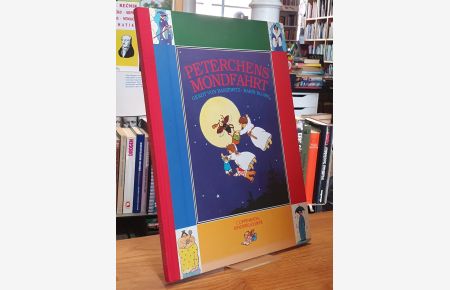 Peterchens Mondfahrt, der Kinderklassiker von Gerdt von Bassewitz, nacherzählt von Kristina Franke, illustriert von Karin Blume,