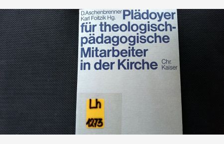 Plädoyer für theologisch-pädagogische Mitarbeiter in der Kirche.   - Ausbildung und Praxis in den Kirchen der Bundesrepublik und der DDR.