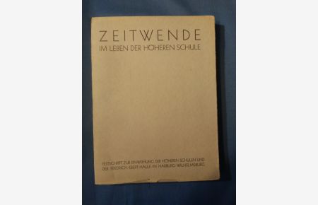 Zeitwende im Leben der Höheren Schule. Festschrift zur Einweihung der Höheren Schulen und der Friedrich-Ebert-Halle in Hamburg-Wilhelmsburg 8. Januar 1930.