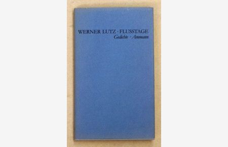 Flusstage. Gedichte.