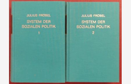 System der sozialen Politik (vollständig in 2 Bänden).   - Mit Einleitung von Rainer Koch.