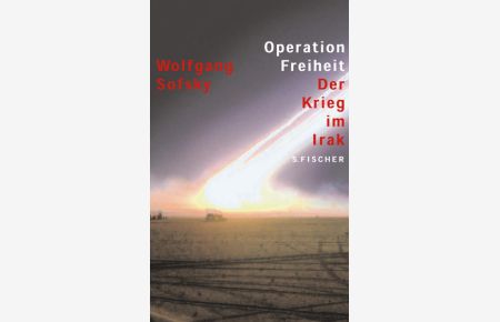 Operation Freiheit. Der Krieg im Irak.