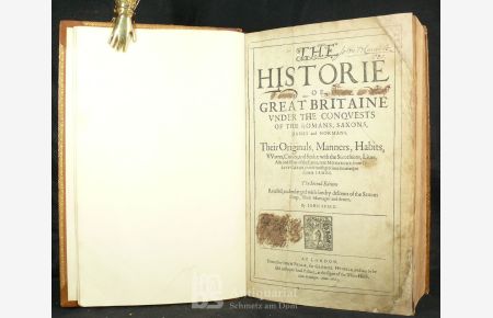 The Historie of Great Britaine under the conquests of the Romans, Saxons, Danes and Normans. Their Originals, Manners, Habits, Warres, Coines, and Seales: with the Successions, Lives, Acts, and Issues of the English Monarchs from Julius Caesar, to our most gracious Soveraigne King James. The Second Edition, Revised, and enlarged with sundry descents of the Saxons Kings, Their Marriages and Armes. Mit vielen Abbildungen in Holzschnitt, darunter ganzseitigen Stammbäumen.