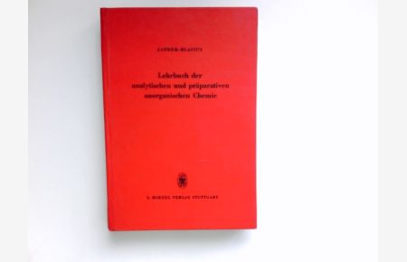Lehrbuch der analytischen und präparativen anorganischen Chemie :  - (mit Ausnahme d. quantitativen Analyse).