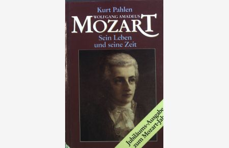 Wolfgang Amadeus Mozart : Sein Leben und seine Zeit.