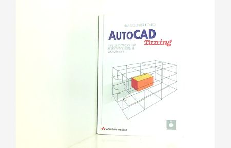 AutoCAD Tuning. Tips und Tricks für fortgeschrittene Anwender