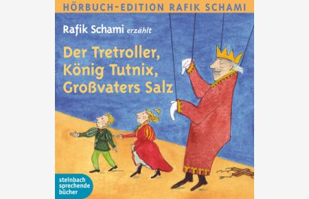 Der Tretroller, König Tutnix, Großvaters Salz: Autorenlesung  - Autorenlesung