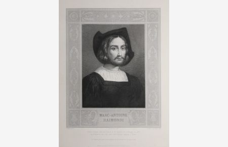 Marc-Antoine Raimondi Portrait. Brustbild. Kupferstich von Leisnier nach Raffael mit ornamentaler Umrahmung.