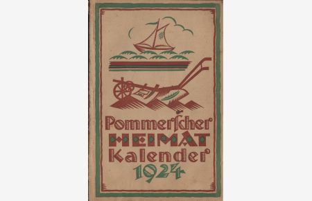 Pommerscher Heimatkalender für das Jahr 1924  - Herausegeben vom Bund Heimatschutz, Landesverein Pommern