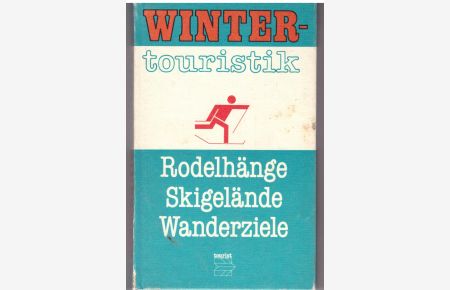 Wintertouristik. Rodelhänge, Skigelände, Wanderziele  - m. viel. Kartenskizzen