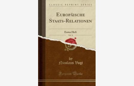 Europäische Staats-Relationen, Vol. 11: Erstes Heft (Classic Reprint)