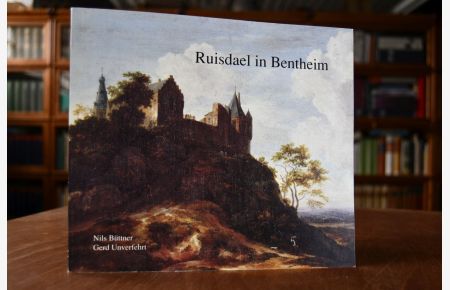 Ruisdael in Bentheim.   - hrsg. vom Landkreis Grafschaft Bentheim und vom Museumsverein für die Grafschaft Bentheim.