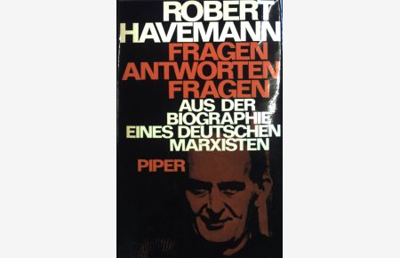 Fragen, Antworten, Fragen : Aus der Biographie eines dt. Marxisten.