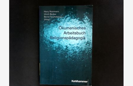 Ökumenisches Arbeitsbuch Religionspädagogik.