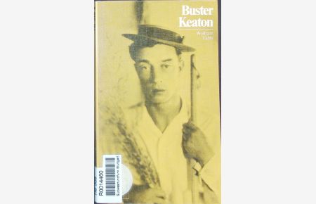 Buster Keaton.   - Mit Selbstzeugnissen und Bilddokumenten.