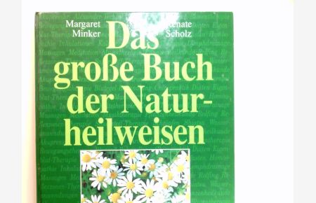 Das grosse Buch der Naturheilweisen : vorbeugen ; helfen ; heilen.   - Hrsg.: Peter Brasch ; Anne Volk. Naturheilkundliche und wiss. Beratung: Paul Lüth