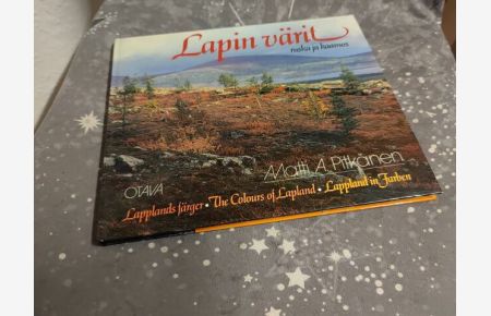 Lapin varit: Ruska ja kaamos / Lapplands farger / The colours of Lapland