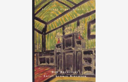 Der Architekt Ernst Ludwig Kirchner. Diplomarbeit und Studienentwürfe 1901 - 1905. Aus dem Nachlass erstmals publiziert.