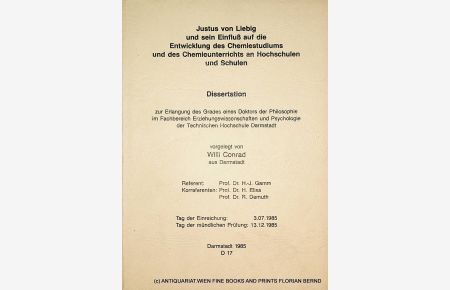 Justus von Liebig und sein Einfluß auf die Entwicklung des Chemiestudiums und des Chemieunterrichts an Hochschulen und Schulen. Darmstadt, Techn. Hochsch. , Diss. , 1985