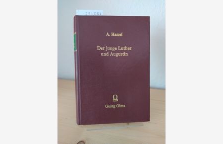 Der junge Luther und Augustin. 2 Teile in 1 Band. [Von Adolf Hamel].