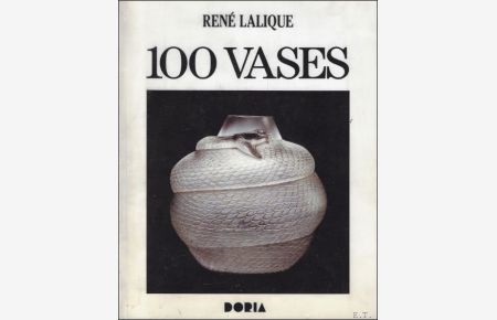 Ren Lalique - 100 vases Exposition