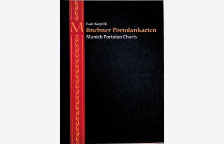 Müncher Portolankarten Kunstmann I-XIII und zehn weitere Portolankarten / Munich Portolan Charts Kunstmann I-XIII and ten further portolan charts