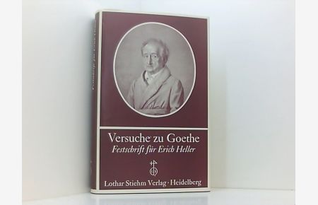 Versuche zu Goethe. Festschrift für Erich Heller. Zum 65. Geburtstag am 27. 3. 1976.