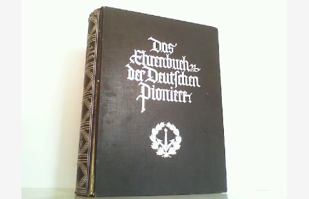 Das Ehrenbuch der Deutschen Pioniere.