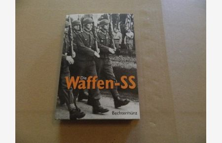 Die Waffen-SS.   - Text & Dokumentation: Wolfgang Schneider. Bildred.: Andreas Schrade