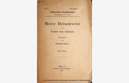 Meier Helmbrecht von Wenher dem Gartenaere. (= Altdeutsche Texbibliothek No. 11)