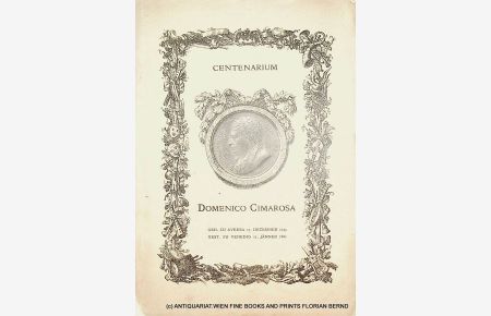 Cimarosa- Katalog der Ausstellung anlässlich der Centenarfeier Domenico Cimarosa's Künstlerhaus Wien, I. Karlsplatz 5 [Vorwort Angelo v. Eisner-Eisenhof]
