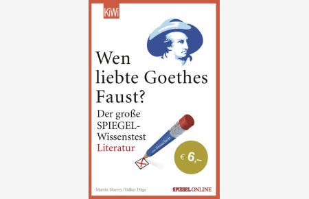 Wen liebte Goethes Faust?: Der große SPIEGEL-Wissenstest Literatur