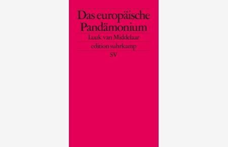 Das europäische Pandämonium: Was die Pandemie über den Zustand der EU enthüllt (edition suhrkamp)