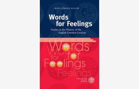 Words for Feelings  - Studies in the History of the English Emotion Lexicon
