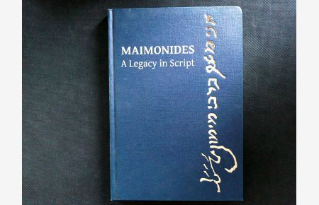 Maimonides. A Legacy in Script.