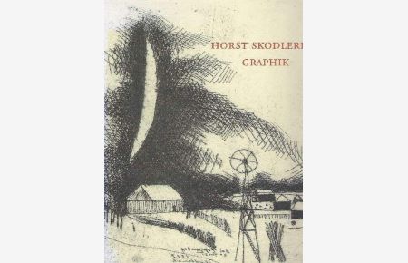 Horst Skodlerrak Graphik, Holzschnitte, Monotypien, Radierungen.