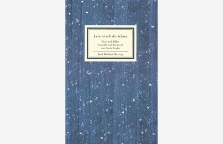 Leise rieselt der Schnee : Texte und Bilder.   - Ausw. und Nachw. von Gisela Linder / Insel-Bücherei ; Nr. 1179