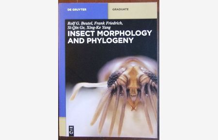 Insect Morphology and Phylogeny  - : a textbook for students of entomology. Rolf G. Beutel ... / De Gruyter graduate