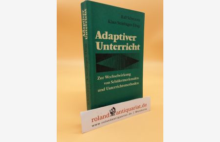 Adaptiver Unterricht : zur Wechselwirkung von Schülermerkmalen u. Unterrichtsmethoden / Ralf Schwarzer; Klaus Steinhagen (Hrsg. ). [Übers. d. englischsprach. Beitr. : Ralf Schwarzer u. a. ]