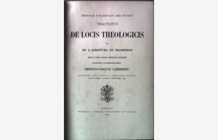 Tractatus de locis theologicis seu de S. Scriptura et traditione