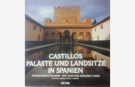 Castillos, Paläste und Landsitze in Spanien.