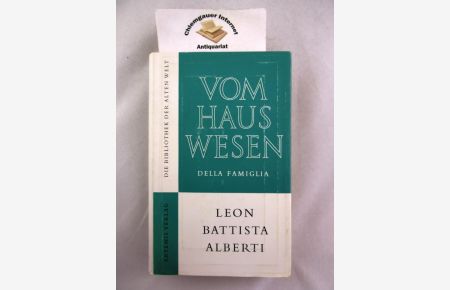 Vom Hauswesen = (Della famiglia).   - Übersetzt von Walter Kraus, eingeleitet von Fritz Schalk.
