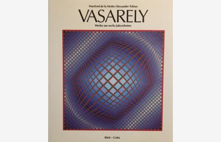 Vasarely : Werke aus 6 Jahrzehnten.