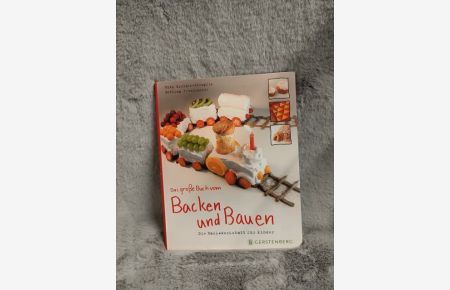 Das große Buch vom Backen und Bauen : die Back-Werkstatt für Kinder.   - Ruth Kreider-Stempfle ; Bettina Frensemeier