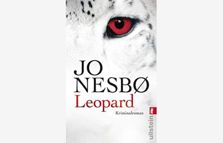 Leopard : Kriminalroman.   - Jo NesbÃ¸. Aus dem Norweg. von Günther Frauenlob und Maike Dörries / Ullstein ; 28321