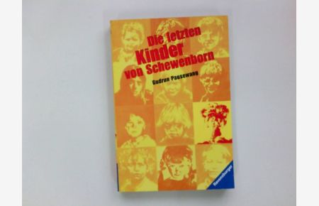 Die letzten Kinder von Schewenborn oder . . . sieht so unsere Zukunft aus? : Erzählung.   - Ravensburger Taschenbuch ; Bd. 8007 : Reality