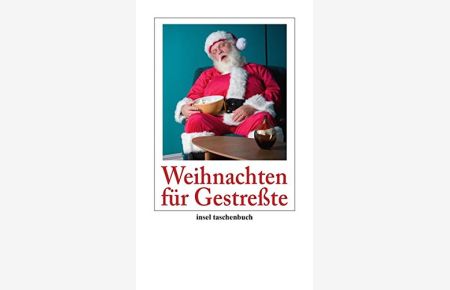 Weihnachten für Gestreßte.   - ausgew. von Peter Wenzel / Insel-Taschenbuch ; 3638